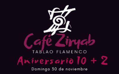 Aniversario del Tablao Flamenco Café Ziryab: 10+2